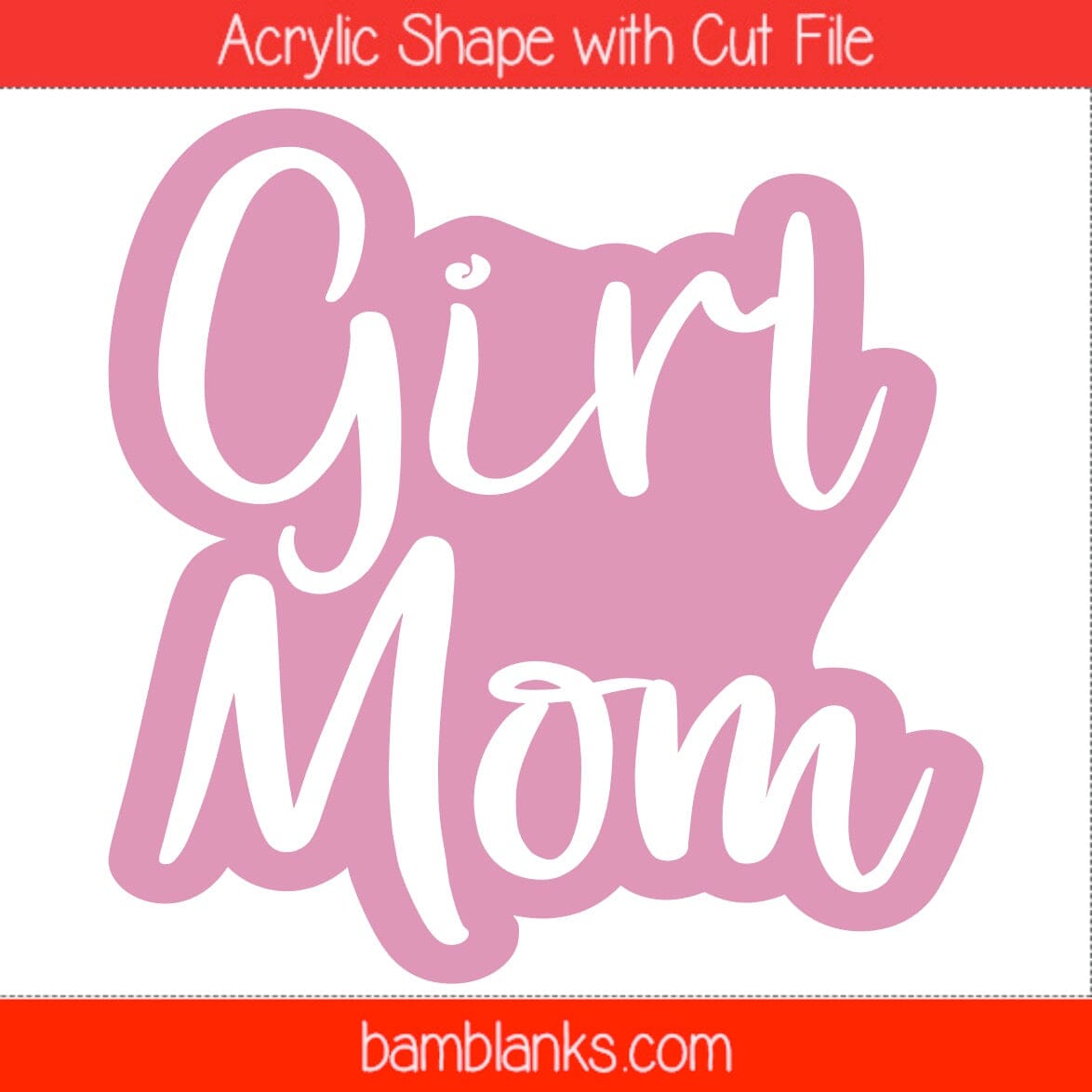 Girl Mom - Acrylic Shape #1658