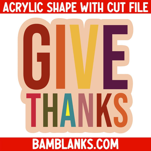 Give Thanks - Acrylic Shape #1852