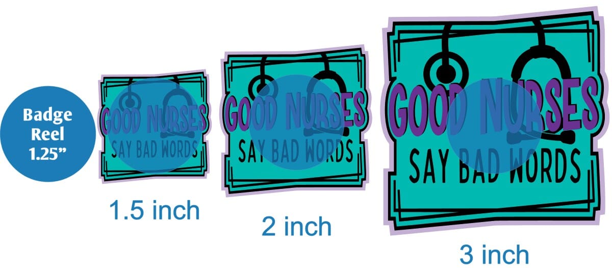 Good Nurses Say Bad Words - DECAL AND ACRYLIC SHAPE #DA0286