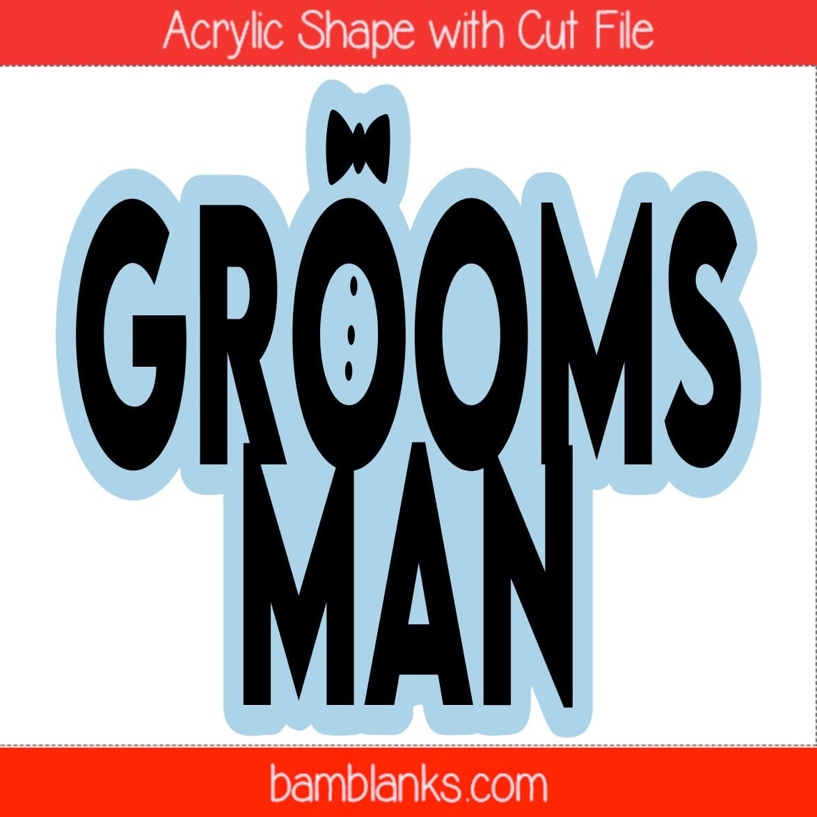 Groomsman - Acrylic Shape #1392