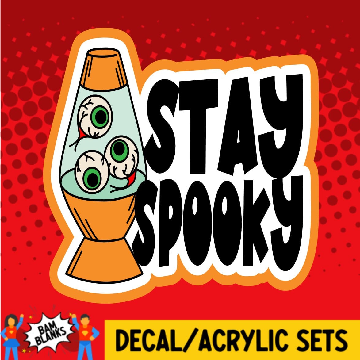 Halloween Lava Lamp Stay Spooky - DECAL AND ACRYLIC SHAPE #DA01297