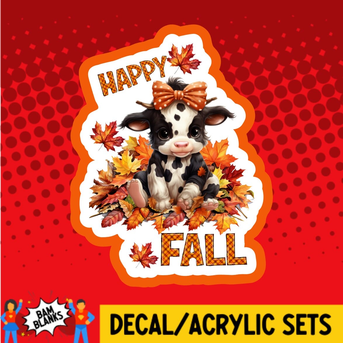 Happy Fall Baby Cow - DECAL AND ACRYLIC SHAPE #DA01347