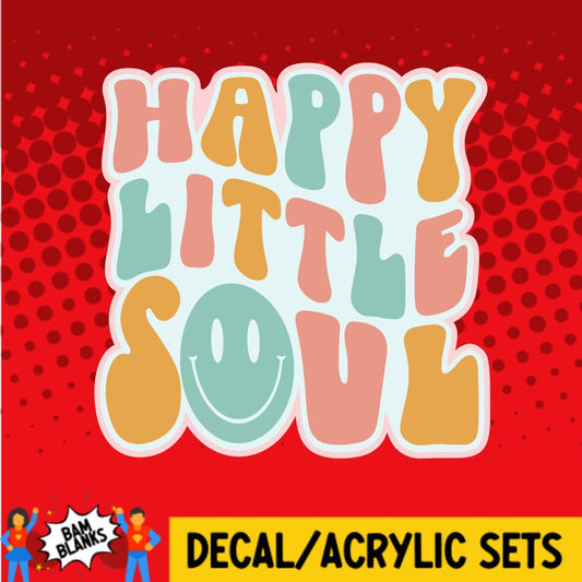 Happy Little Soul - DECAL AND ACRYLIC SHAPE #DA0053