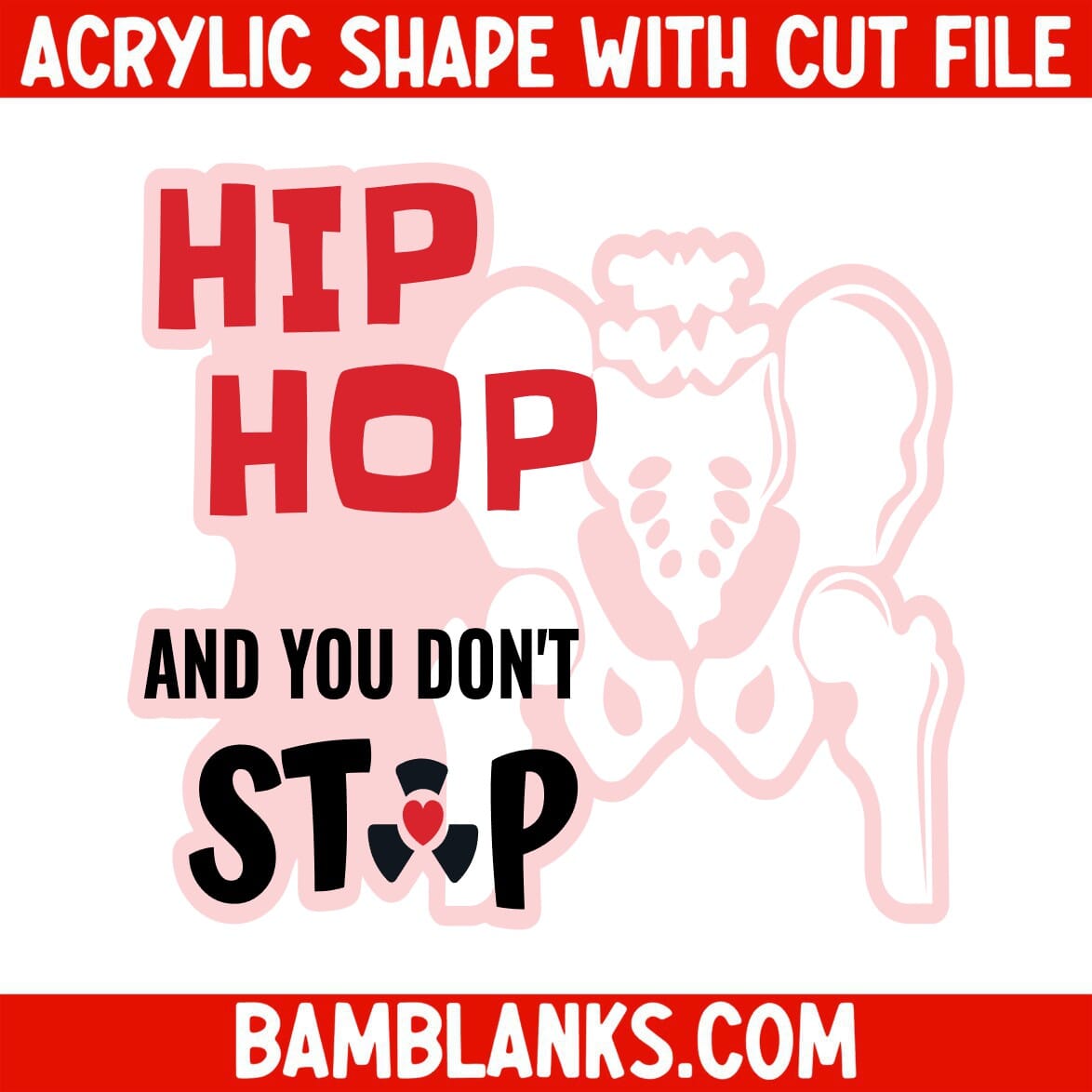 Hip Hop And You Dont Stop - Acrylic Shape #1982