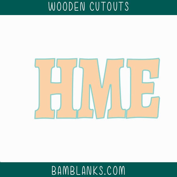 H*ME Letters Wood Blank #W019
