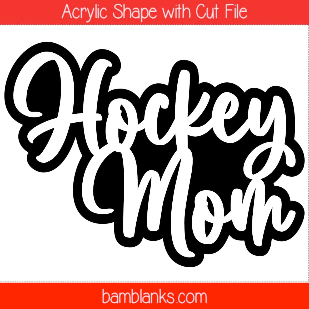 Hockey Mom - Acrylic Shape #1525