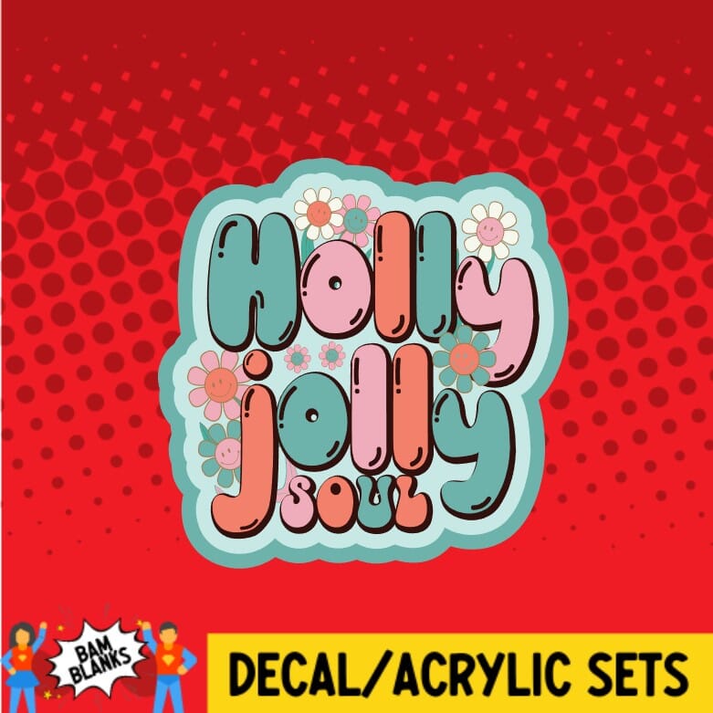 Holly Jolly Soul - DECAL AND ACRYLIC SHAPE #DA0409