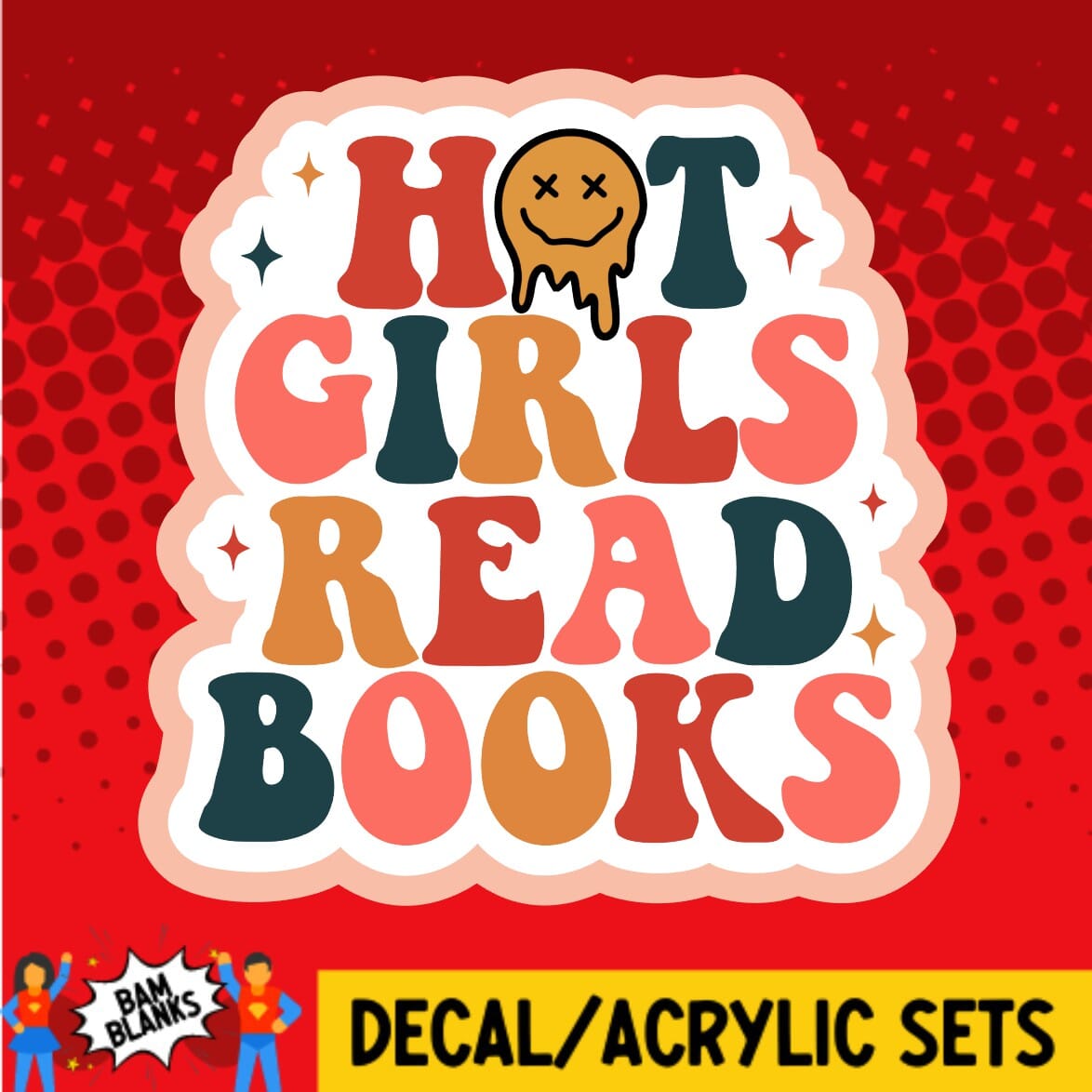 Hot Girls Read Books - DECAL AND ACRYLIC SHAPE #DA01408