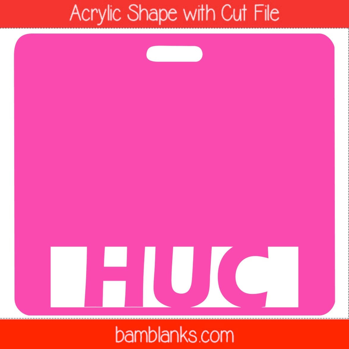 HUC Tag - Acrylic Shape #1439