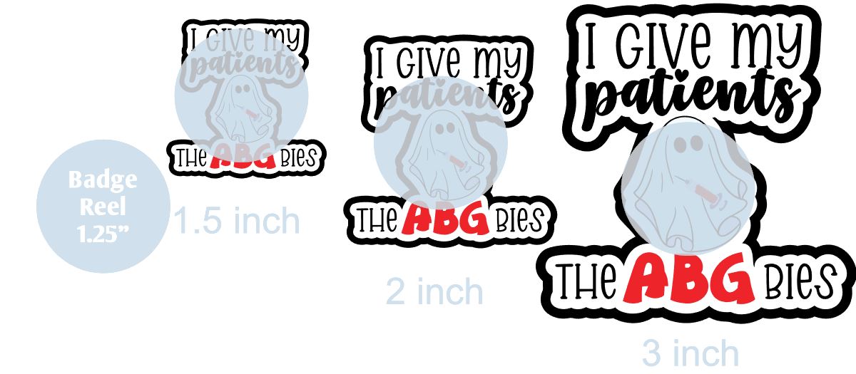 I Give My Patients the ABGbies - DECAL AND ACRYLIC SHAPE #DA0377