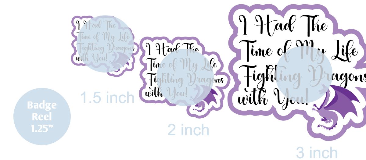 I Had The Time of My Life - Dragons - DECAL AND ACRYLIC SHAPE #DA