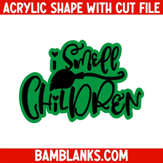 I Smell Children - Acrylic Shape #883