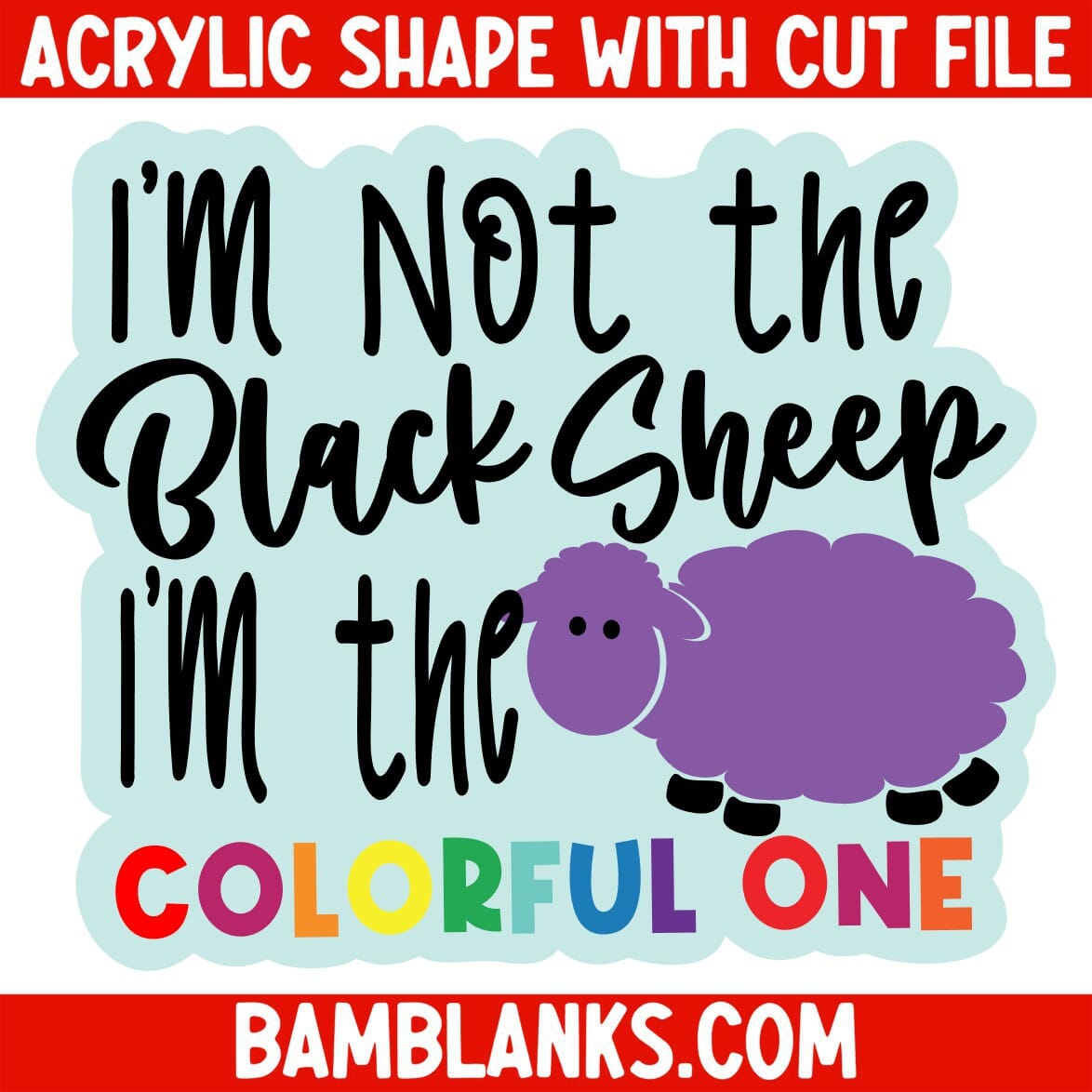 Im Not the Black Sheep - Acrylic Shape #2005