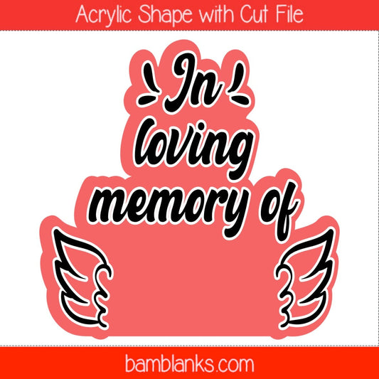 In Loving Memory Of - Acrylic Shape #1376