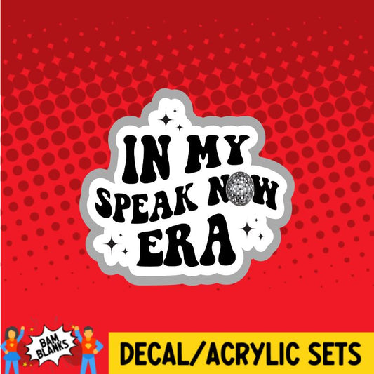 In My Speak Now Era - DECAL AND ACRYLIC SHAPE #DA01223