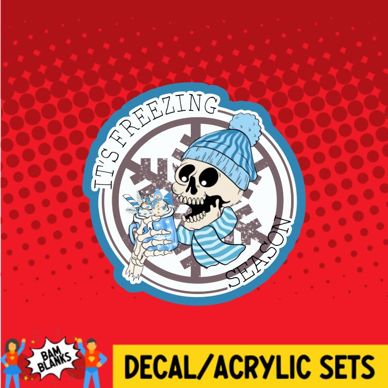 It's Freezing Season Skeleton - DECAL AND ACRYLIC SHAPE #DA0565