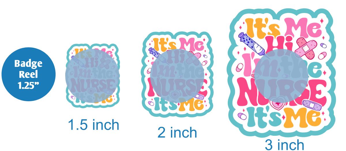 Its Me Hi Im the Nurse - DECAL AND ACRYLIC SHAPE #DA01302