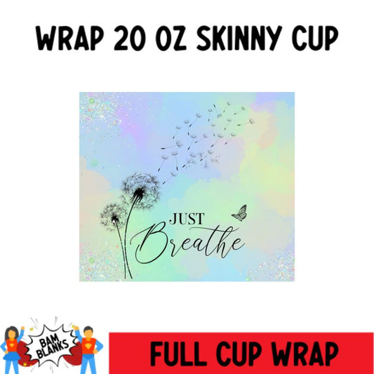Just Breathe 2 - 20 oz Skinny Cup Wrap - CW0010