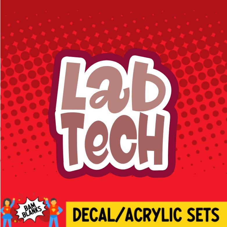 Lab Tech 3 - DECAL AND ACRYLIC SHAPE #DA0073 – BAM Blanks and More
