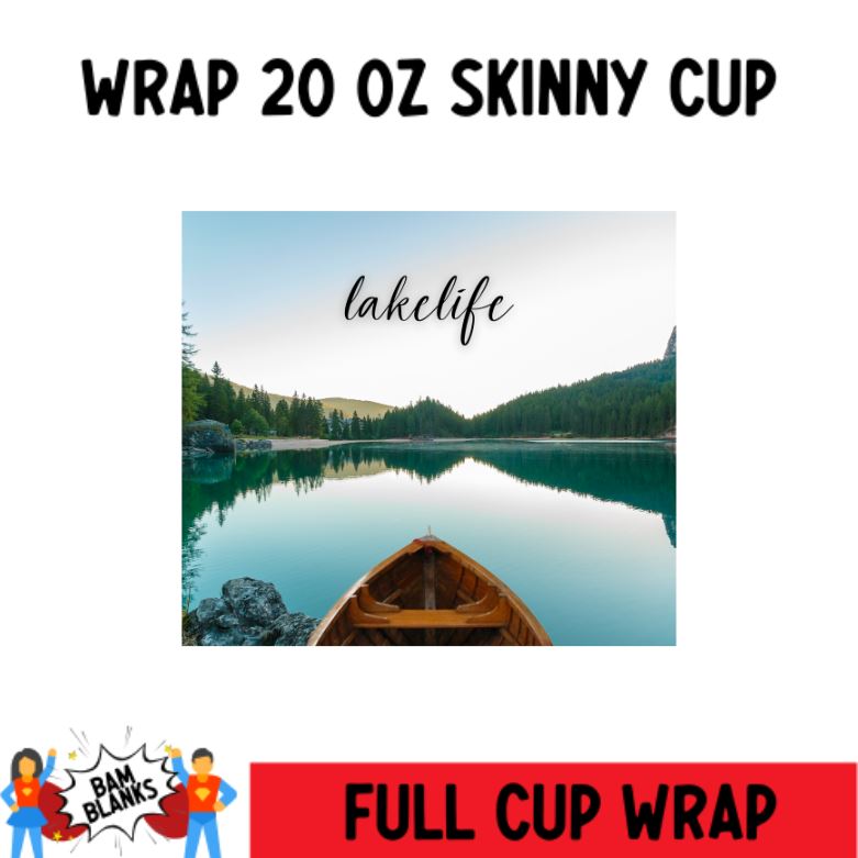 Lake Life 2 - 20 oz Skinny Cup Wrap - CW0017