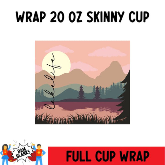 Lake Life - 20 oz Skinny Cup Wrap - CW0007