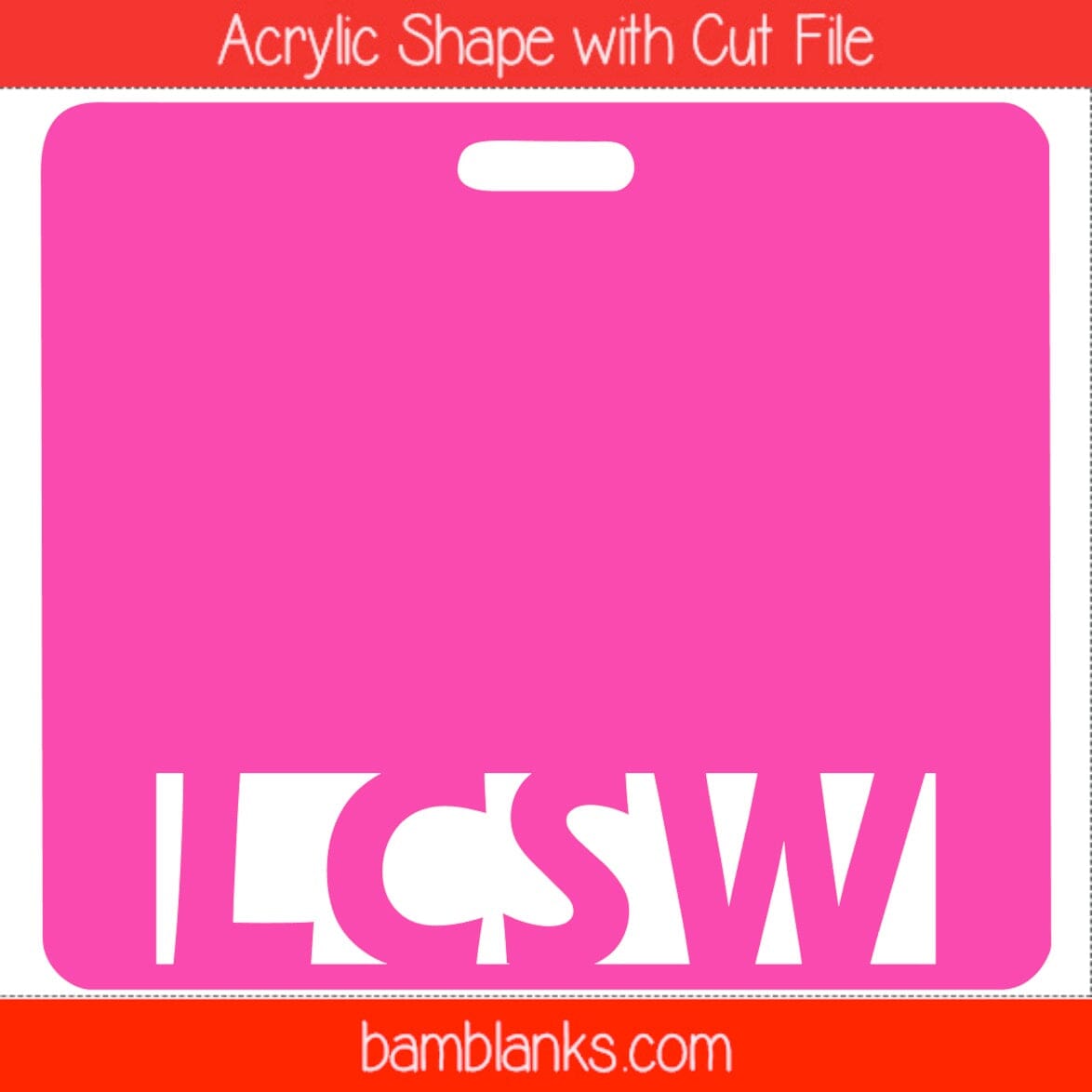 LCSW Tag - Acrylic Shape #1442