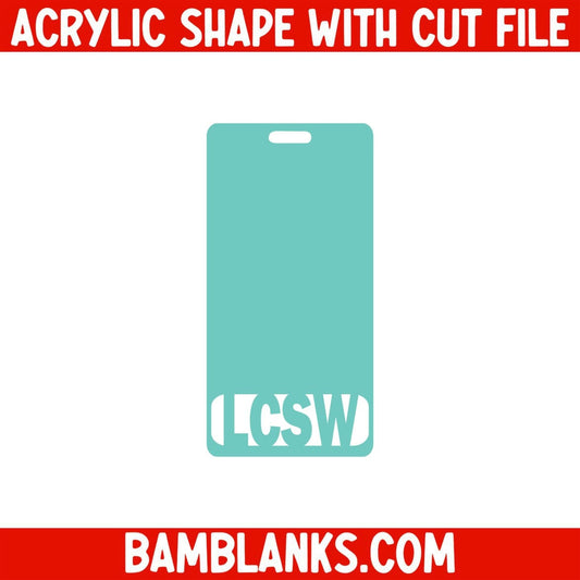 LCSW Vertical Tag - Acrylic Shape #2148
