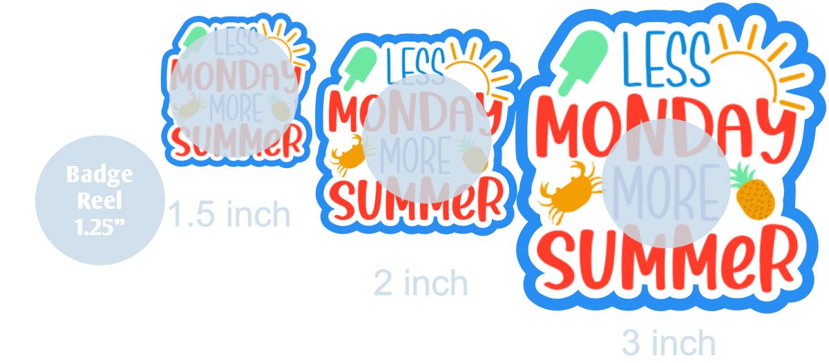 Less Monday More Summer - DECAL AND ACRYLIC SHAPE #DA0882