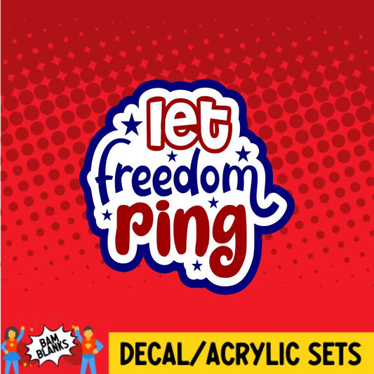 Let Freedom Ring - DECAL AND ACRYLIC SHAPE #DA0843