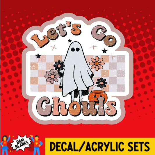 Let's Go Ghouls - DECAL AND ACRYLIC SHAPE #DA0172