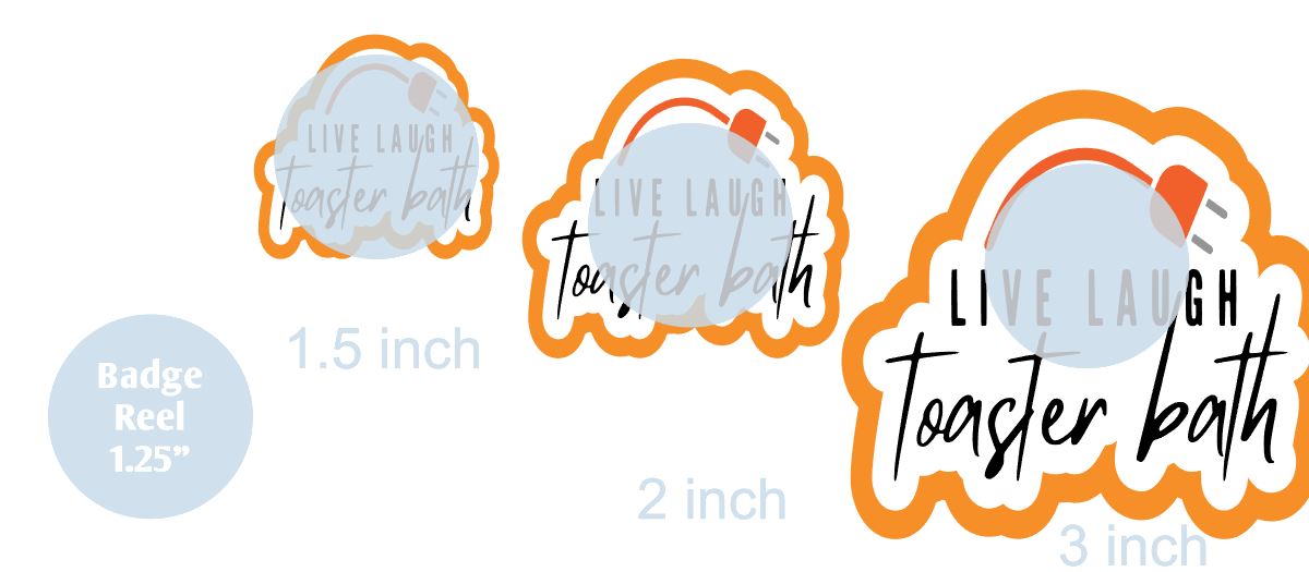 Live Laugh Toaster Bath - DECAL AND ACRYLIC SHAPE #DA