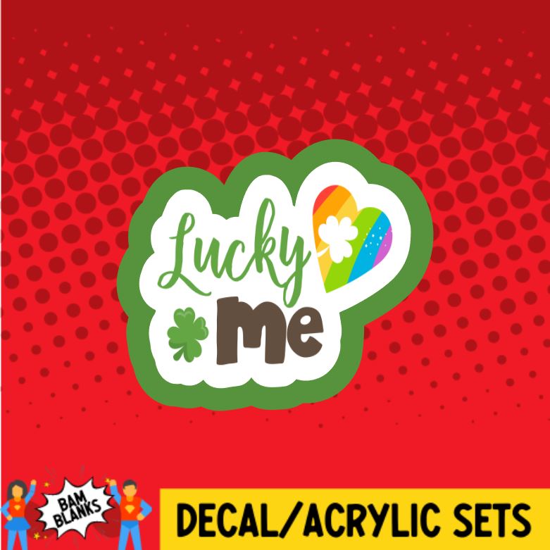 Lucky Me - DECAL AND ACRYLIC SHAPE #DA0622