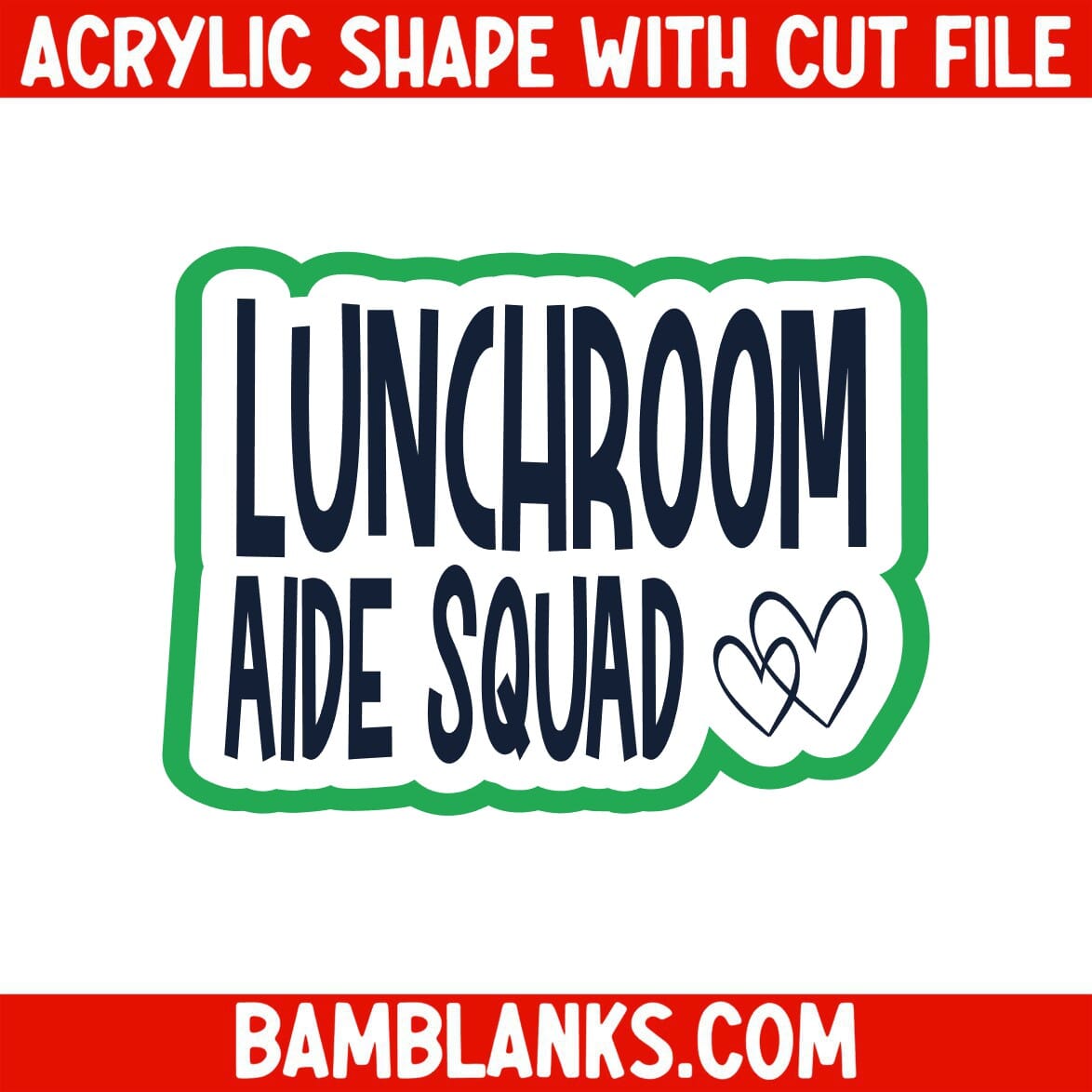 Lunchroom Aide Squad - Acrylic Shape #2242