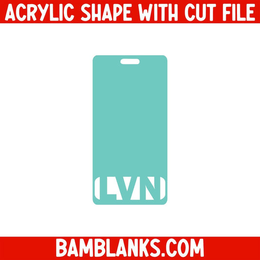 LVN Vertical Tag - Acrylic Shape #2151