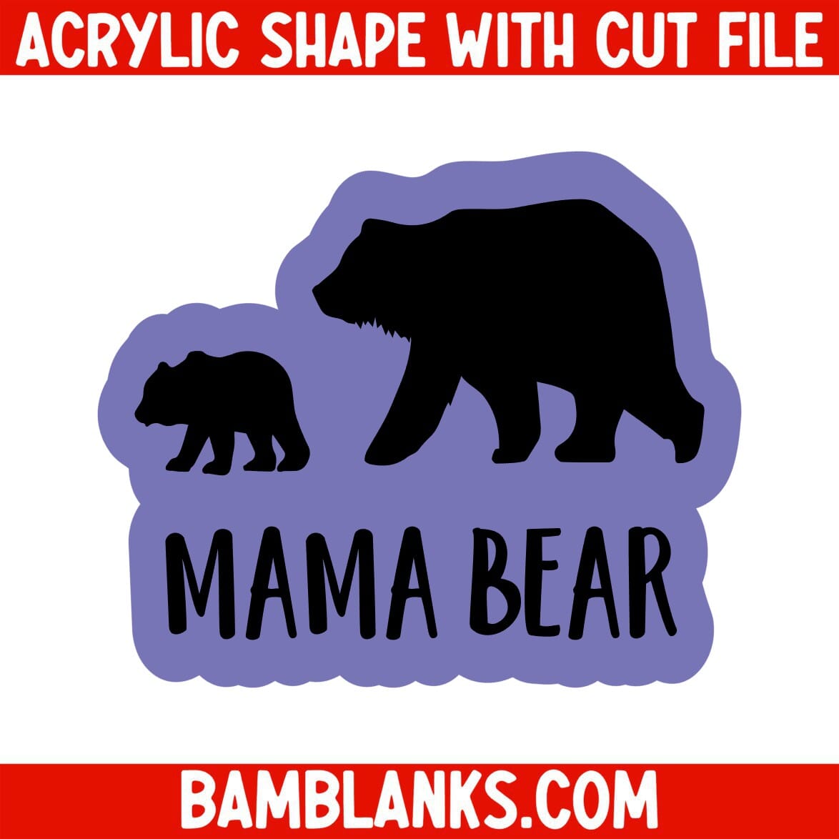 Mama Bear - Acrylic Shape #1056