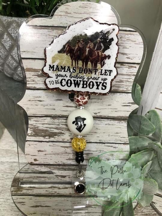 Mamas Don't Let Your Babies Grow Up To Be Cowboys - DECAL AND ACRYLIC SHAPE #DA0014