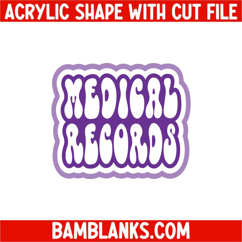 Medical Records - Acrylic Shape #2335