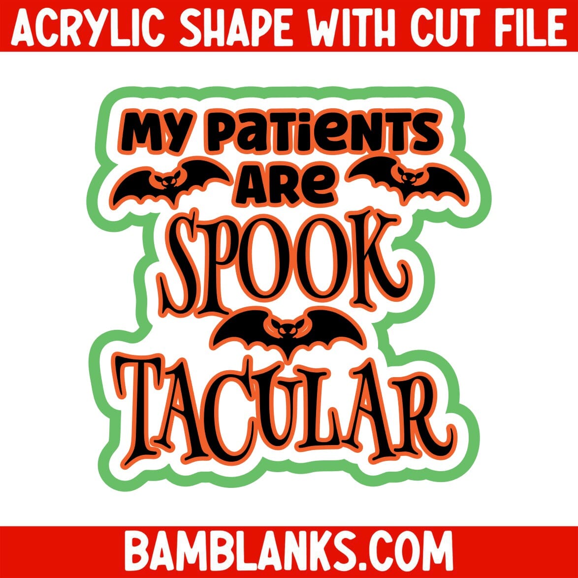 My Patients Are Spooktacular - Acrylic Shape #2201