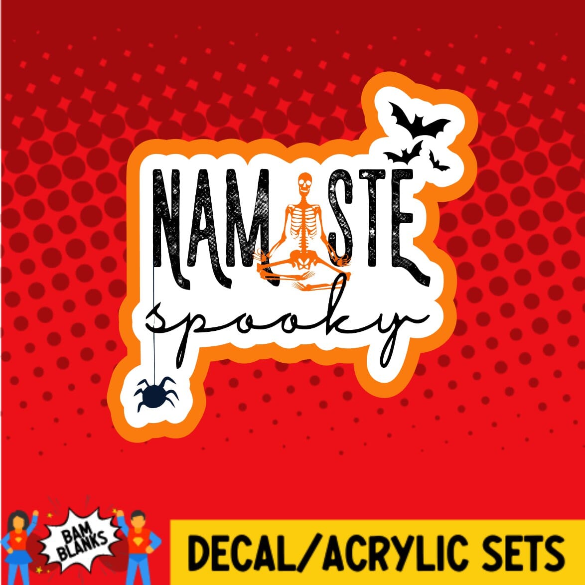 Namaste Spooky - DECAL AND ACRYLIC SHAPE #DA0220