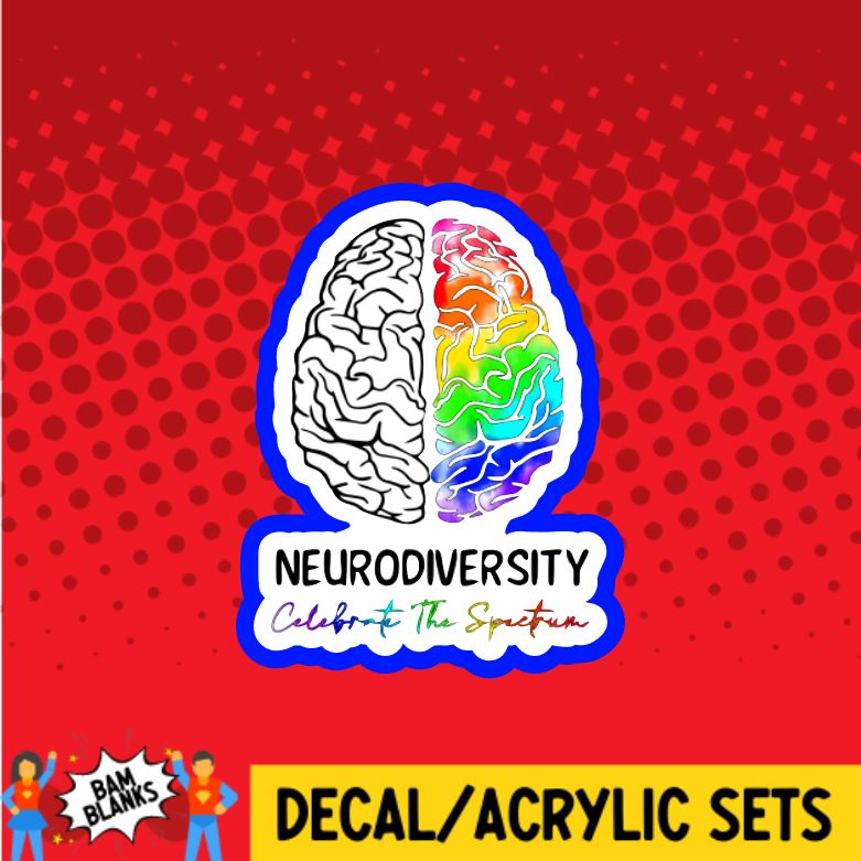 Neurodiversity Celebrate the Spectrum - DECAL AND ACRYLIC SHAPE #DA0917