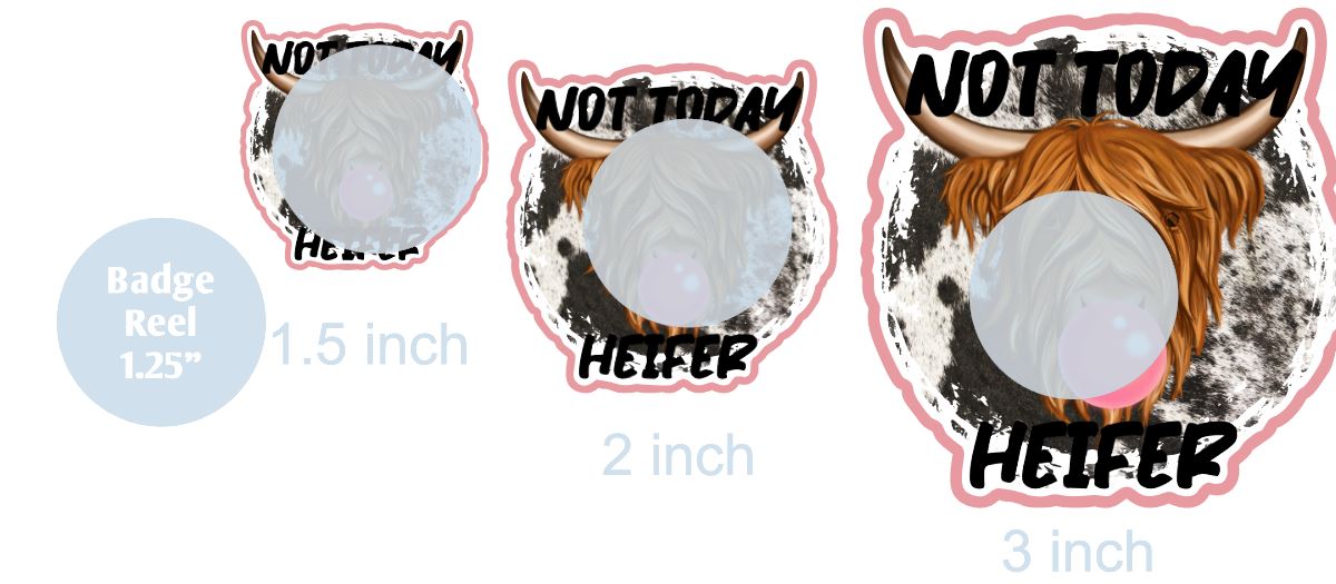 Not Today Heifer - Bubble Gum - DECAL AND ACRYLIC SHAPE #DA0110