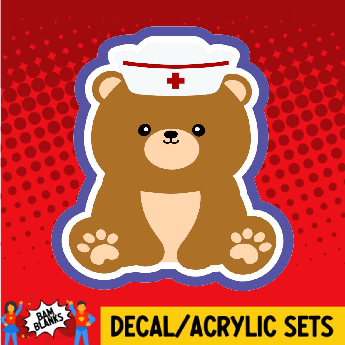 Nurse Bear - DECAL AND ACRYLIC SHAPE #DA01290