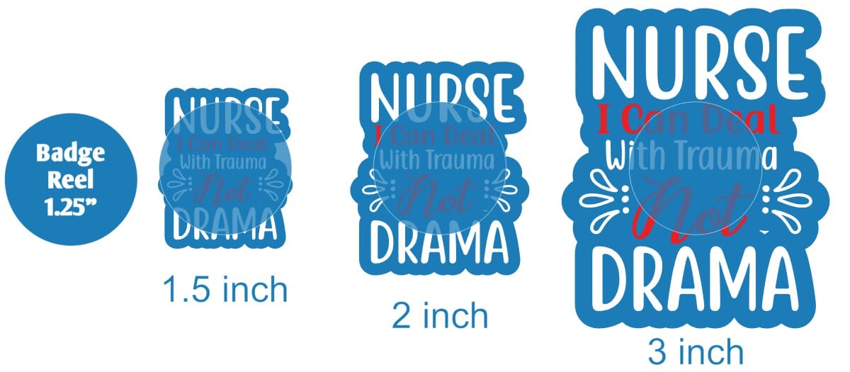 Nurse I Can Deal with Trauma Not Drama - Acrylic Shape #114