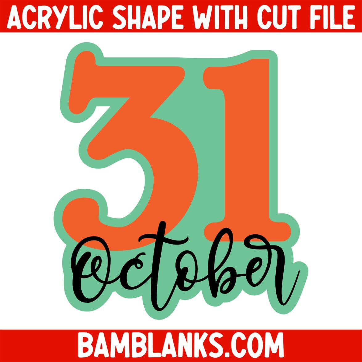 October 31st - Acrylic Shape #950