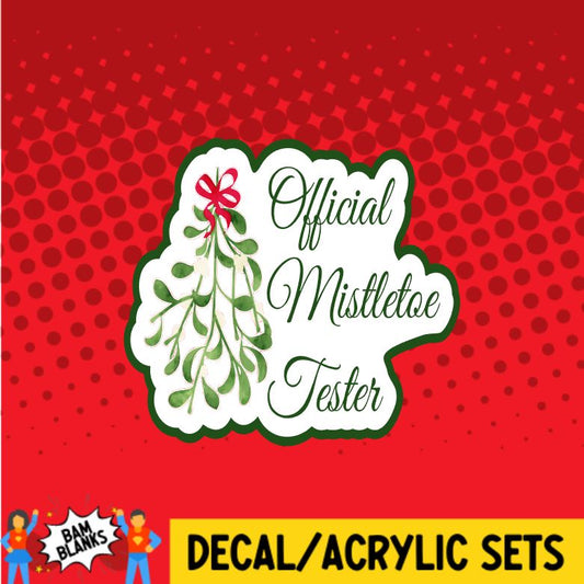 Official Mistletoe Tester - DECAL AND ACRYLIC SHAPE #DA0454