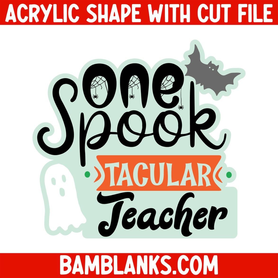 One Spooktacular ANYTHING - Acrylic Shape #1616