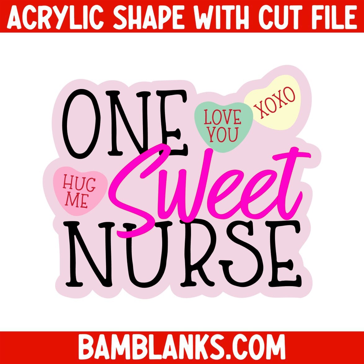 One Sweet Nurse - Acrylic Shape #386