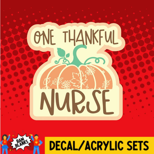 One Thankful Nurse - DECAL AND ACRYLIC SHAPE #DA0250