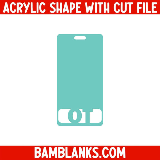 OT Vertical Tag - Acrylic Shape #2160