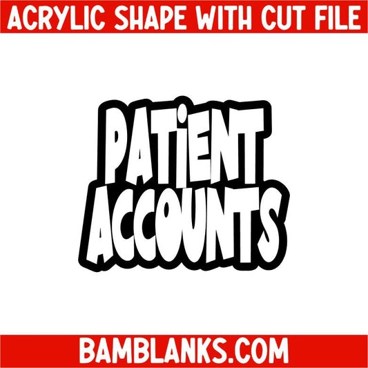 Patient Accounts - Acrylic Shape #2434